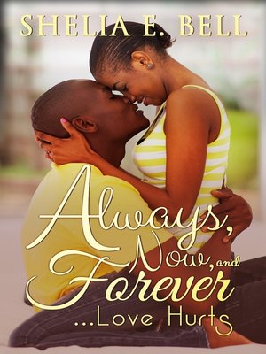 cover image of Always, Now and Forever Love Hurts